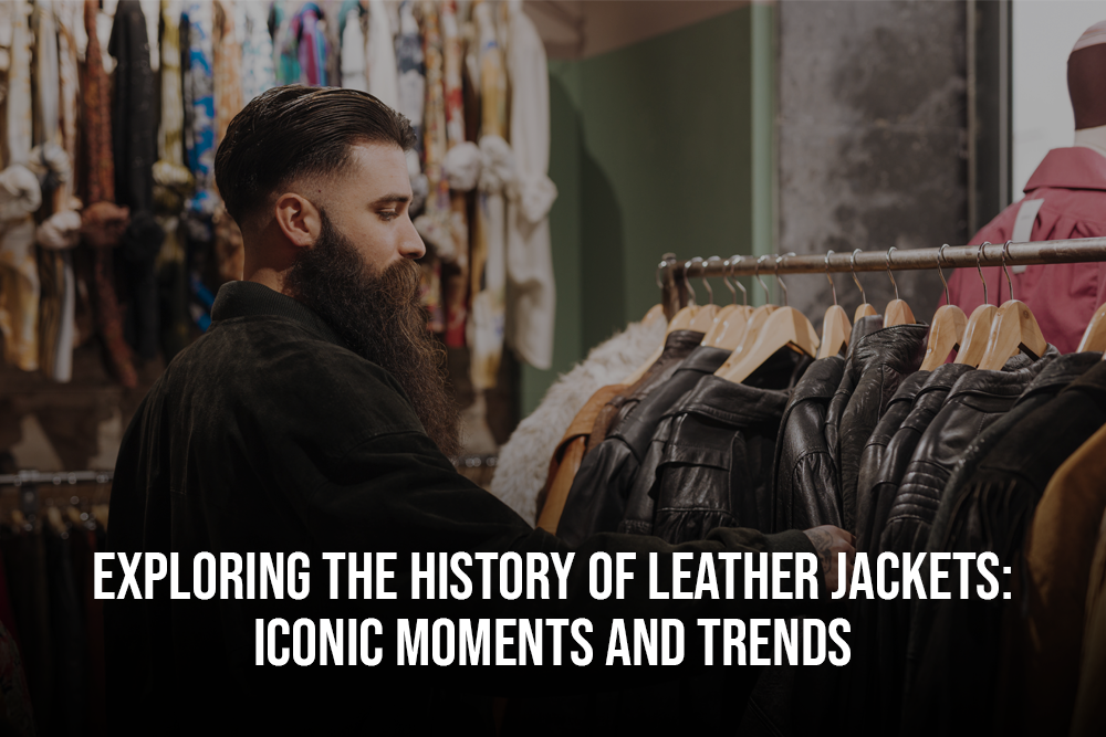 Exploring the History of Leather Jackets: Iconic Moments and Trends