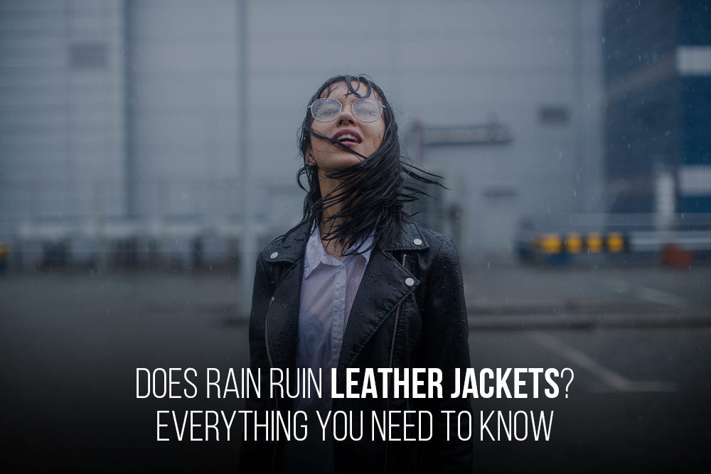 Does Rain Ruin Leather Jackets? Everything You Need To Know